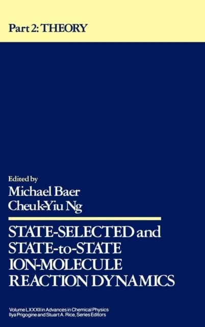State Selected and State to State Ion Molecule Reaction Dynamics – Theoretical …
