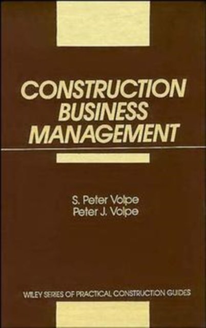 Construction Business Management Volpe Hardback John Wiley & Sons 9780471536369