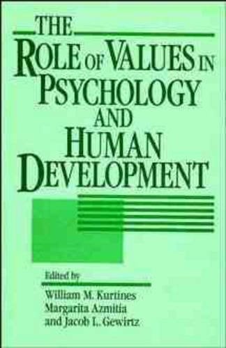 The Role of Values in Psychology & Human Development Kurtines Hardback
