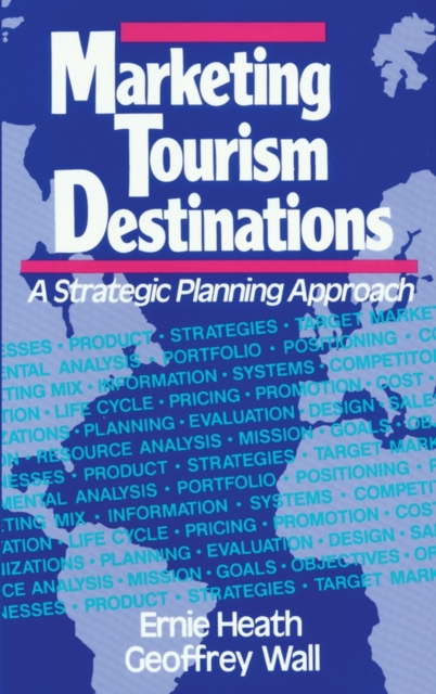 Marketing Tourism Destinations Planning Approach Heath Hardback 9780471540670
