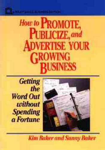 How to Promote, Publicize and Advertise your Growing Business – Getting the Wor…