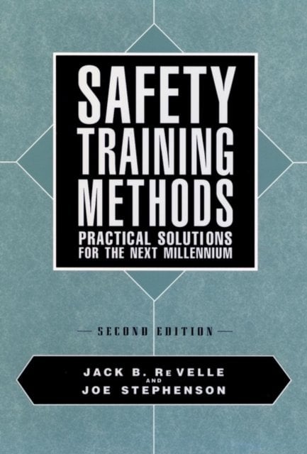Safety Training Methods – Practical Solutions for The Next Millennium 2e Revelle