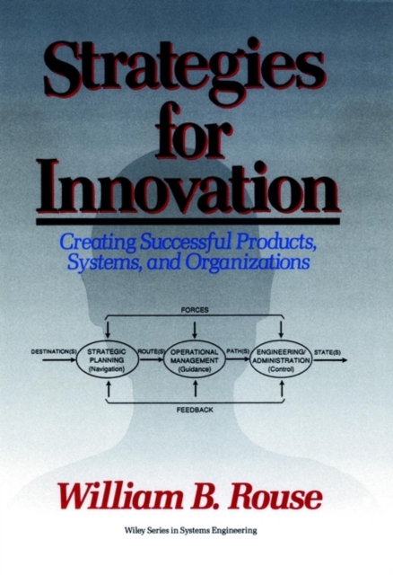 Strategies for Innovation – Creating Successful Products, Systems and Organizat…
