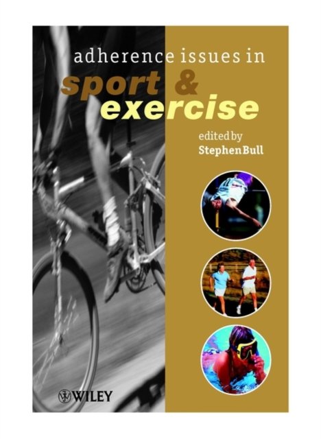 Adherence Issues in Sport & Exercise Bull Paperback Wiley–Blackwell