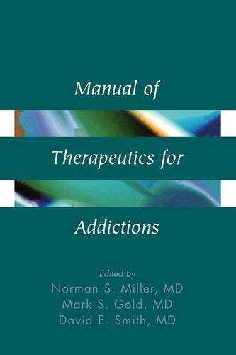 Manual of Therapeutics for Addictions Miller Paperback Wiley–Blackwell
