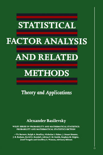 Statistical Factor Analysis and Related Methods – Theory and Applications