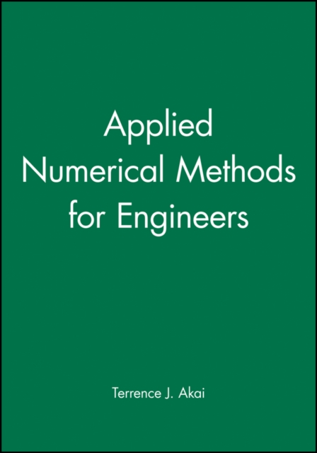 Applied Numerical Methods for Engineers (WSE) Akai Paperback John Wiley & Sons