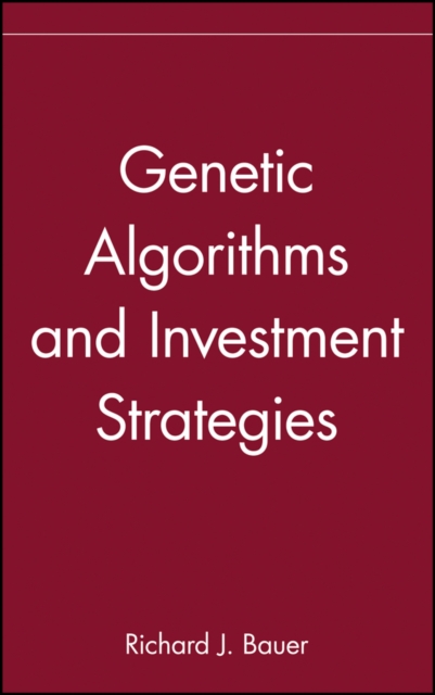 Genetic Algorithms and Investment Strategies Bauer Hardback John Wiley & Sons