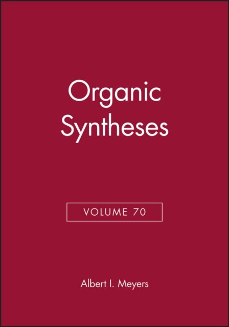 Organic Syntheses V70 Meyers Hardback Wiley–Blackwell 9780471577430