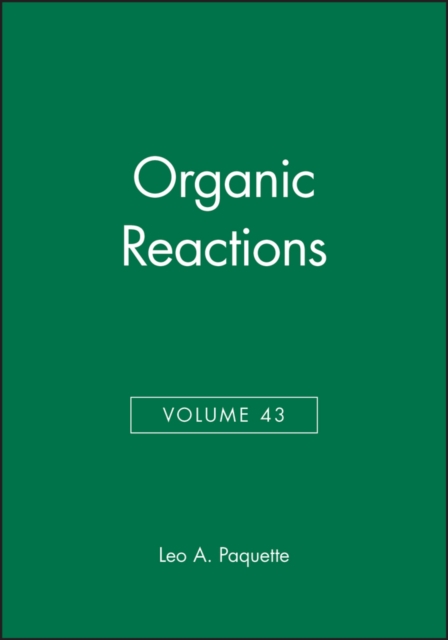 Organic Reactions V43 Paquette Hardback Wiley–Blackwell 9780471584797