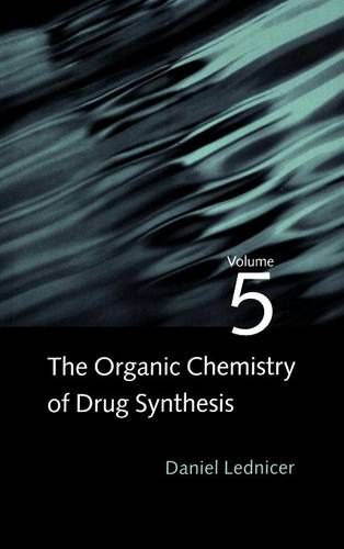 The Organic Chemistry of Drug Synthesis V 5 Lednicer Hardback Wiley–Blackwell