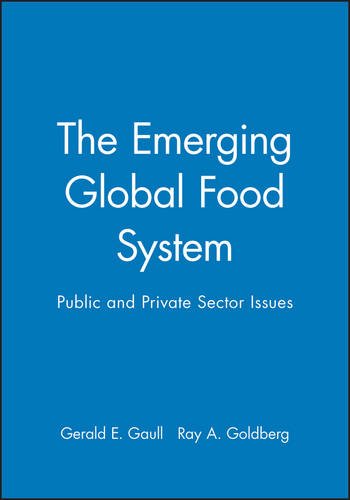 The Emerging Global Food System – Public & Private Sector Issues Gaull Hardback