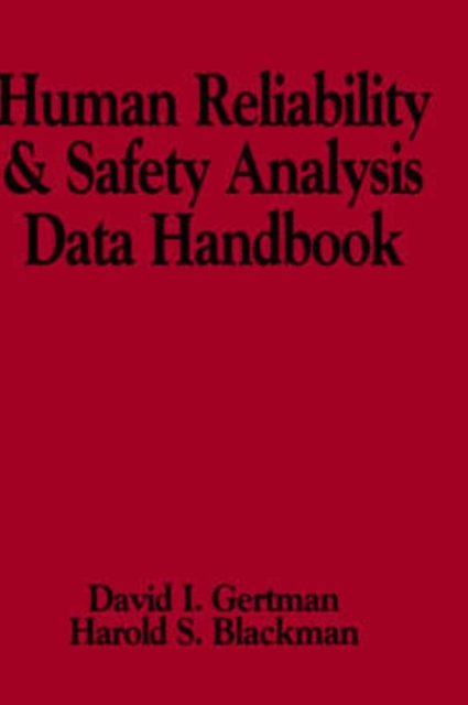 Human Reliability and Safety Analysis Data Handboo Gertman Hardback