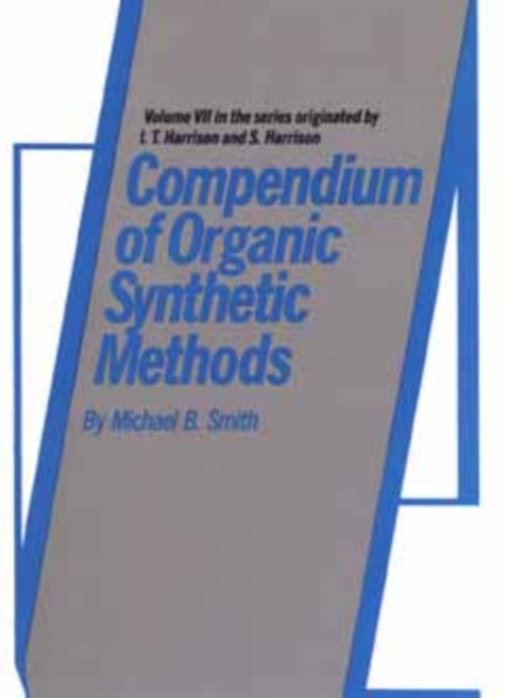 Compendium of Organic Synthetic Methods V 7 Smith Hardback Wiley–Blackwell