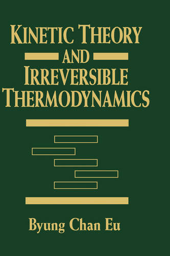 Kinetic Theory and Irreversible Thermodynamics Eu Hardback Wiley–Blackwell