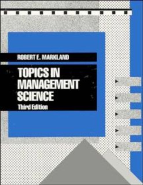 Topics in Management Science 3e (WSE) Markland Hardback John Wiley & Sons