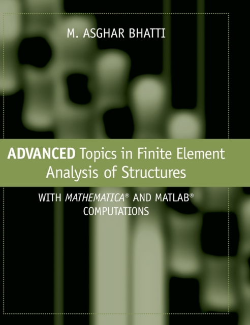 Advanced Topics in Finite Element Analysis of Structures – with Mathematica and…