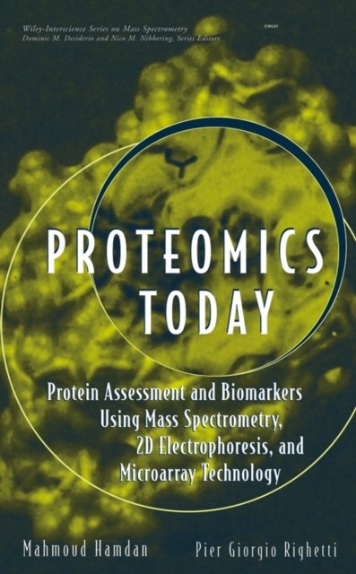 Proteomics Today – Protein Assessment and Biomarkers Using Mass Spectrometry, 2…