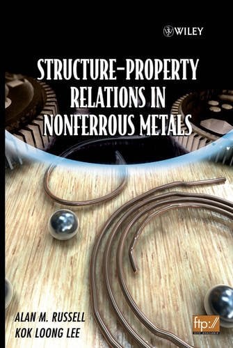 Structure–Property Relations in Nonferrous Metals Russell Hardback 9780471649526
