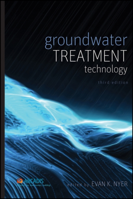 Groundwater Treatment Technology 3e Nyer Hardback John Wiley & Sons