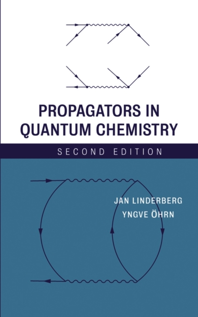 Propagators in Quantum Chemistry 2e Linderberg Hardback Wiley–Blackwell