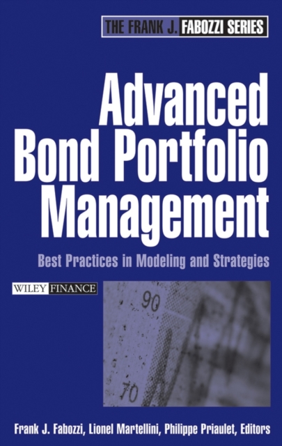 Advanced Bond Portfolio Management – Best Practices in Modeling and Strategies