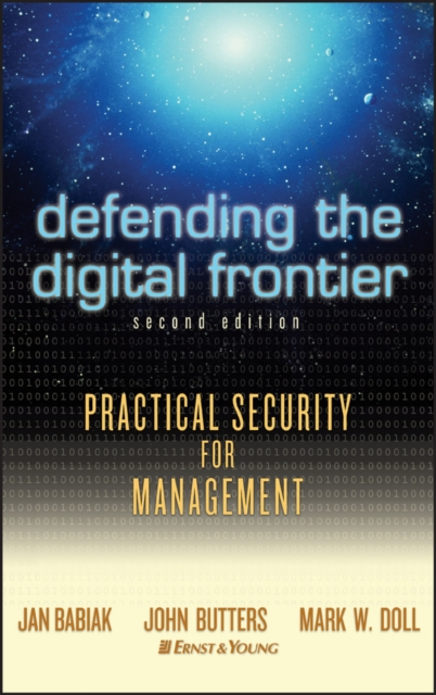 Defending the Digital Frontier – Practical Security for Management 2e Babiak