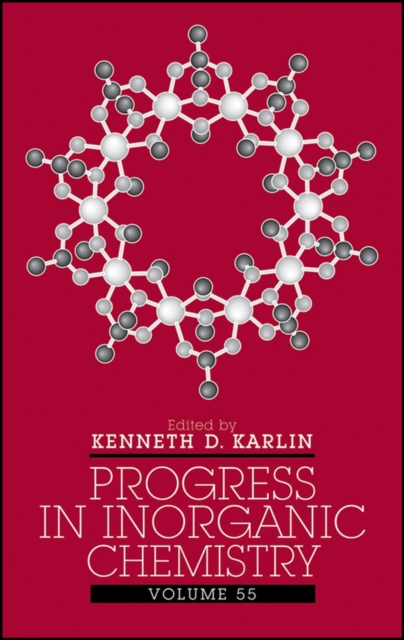 Progress in Inorganic Chemistry V55 Karlin Hardback Wiley–Blackwell