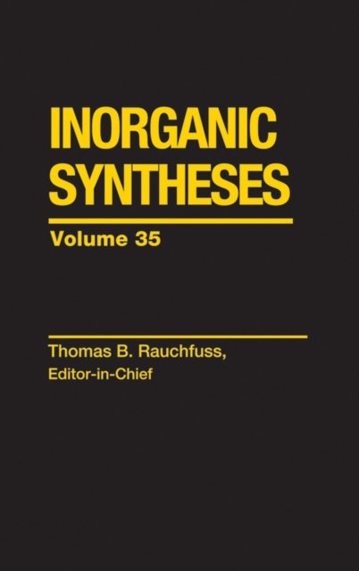 Inorganic Syntheses V35 Inorganic Synth Hardback Wiley–Blackwell 9780471682554