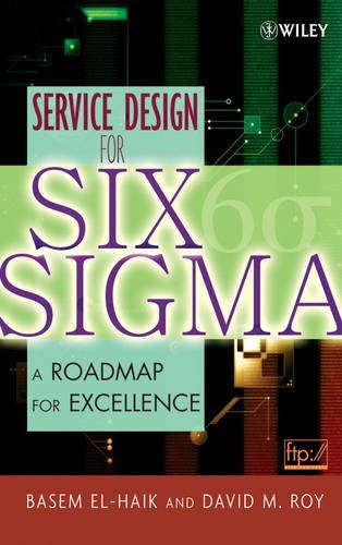 Service Design for Six Sigma – A Roadmap for Excellence El–Haik Hardback