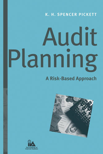 Audit Planning – A Risk–Based Approach Pickett Hardback John Wiley & Sons