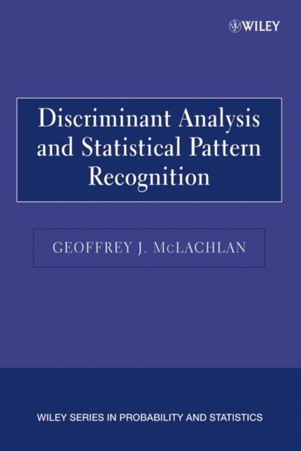 Discriminant Analysis and Statistical Pattern Recognition McLachlan Paperback