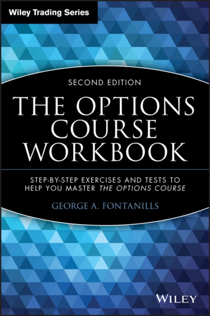The Options Course Workbook – Step–by–Step Exercises and Tests to Help You Mast…