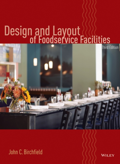 Design and Layout of Foodservice Facilities 3e Birchfield Hardback 9780471699637
