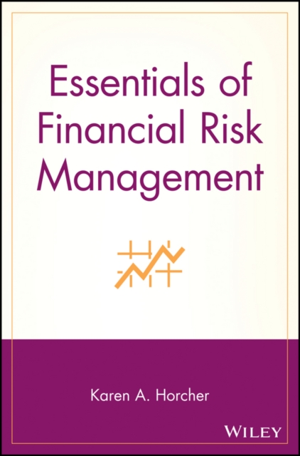 Essentials of Financial Risk Management Horcher Paperback John Wiley & Sons