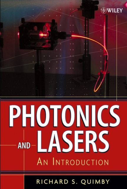 Photonics and Lasers – An Introduction Quimby Hardback Wiley–Blackwell
