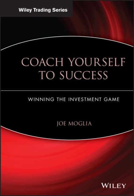 Coach Yourself to Success – Winning the Investment  Game Moglia Hardback