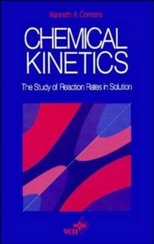 The Chemical Kinetics, the Study of Reactions  Solution (Paper) Connors