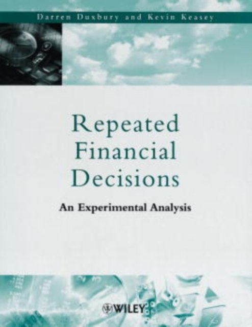 Repeated Financial Decisions – An Experimental Analysis Duxbury Paperback