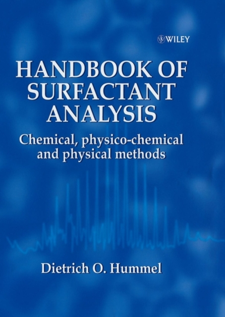 Handbook of Surfactant Analysis – Chemical, Physico–chemical & Physical Methods