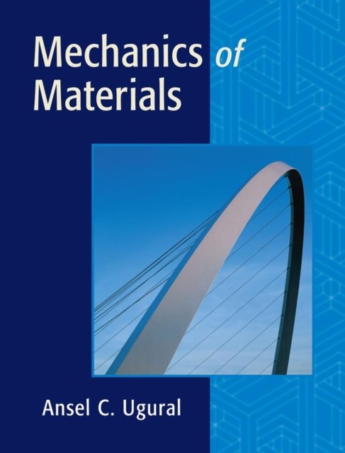 Mechanics of Materials (WSE) Ugural Hardback John Wiley & Sons 9780471721154