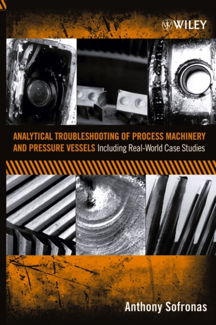 Analytical Troubleshooting of Process Machinery and Pressure Vessels – Includin…