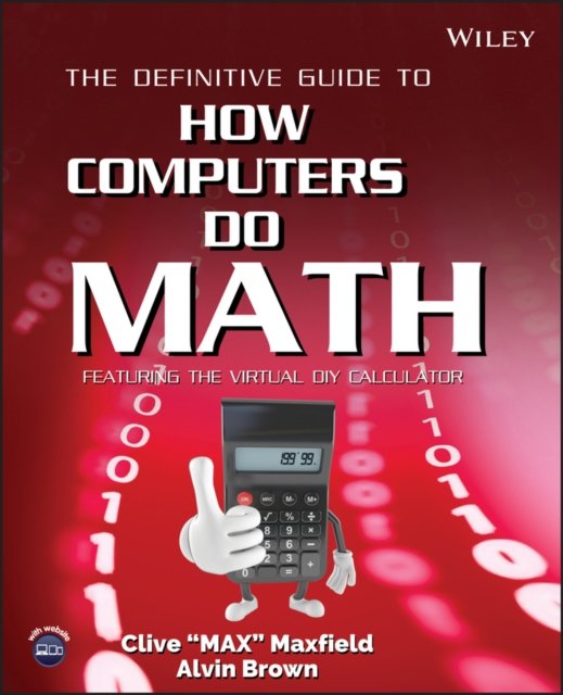 The Definitive Guide to How Computers Do Math – Featuring the Virtual DIY Calcu…