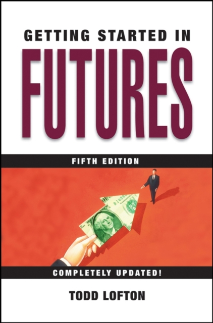Getting Started in Futures 5e Lofton Paperback John Wiley & Sons 9780471732921
