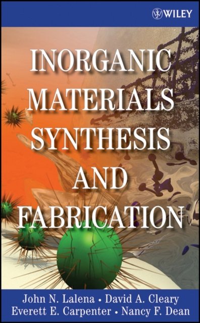 Inorganic Materials Synthesis and Fabrication Lalena Hardback Wiley–Blackwell