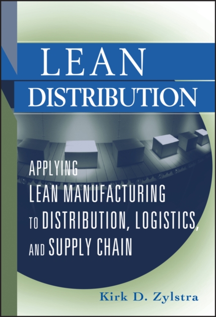 Lean Distribution – Applying Lean Manufacturing to  Distribution, Logistics and…