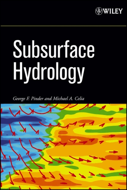 Subsurface Hydrology Pinder Hardback Wiley–Blackwell 9780471742432