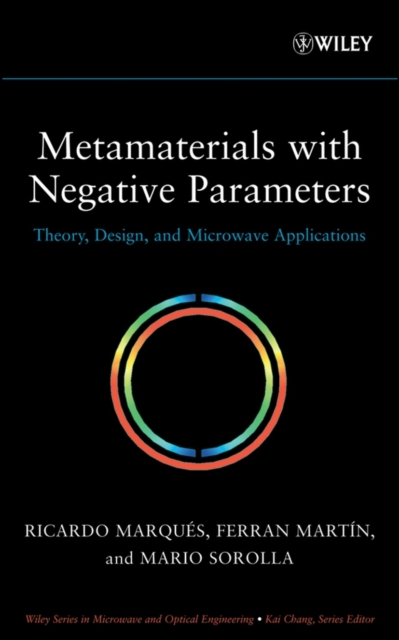 Metamaterials with Negative Parameters Marqués Martín Sorolla Hardback