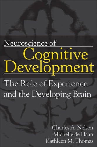 Neuroscience of Cognitive Development – The Role of Experience and the Developi…