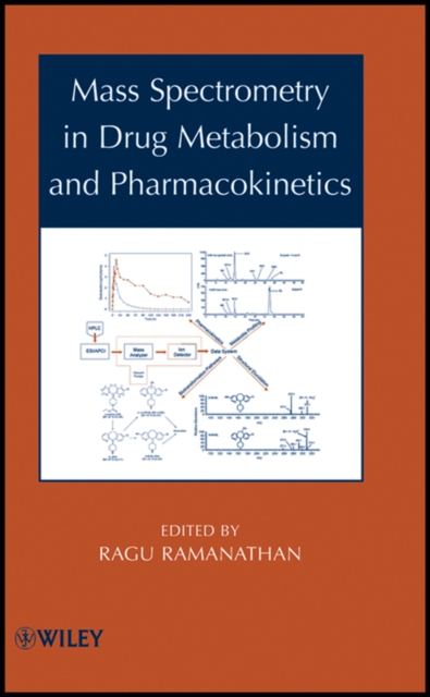 Mass Spectrometry in Drug Metabolism and Pharmacokinetics Ramanathan Hardback